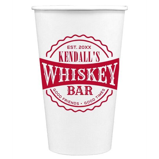 Good Friends Good Times Whiskey Bar Paper Coffee Cups